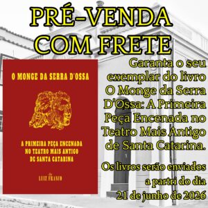 PRÉ VENDA - O MONGE DA SERRA D'OSSA - COM FRETE