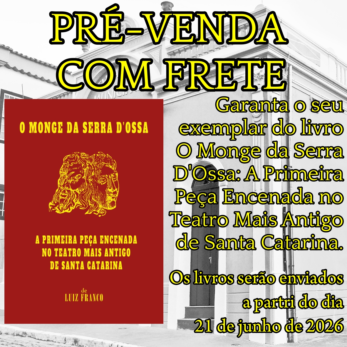 PRÉ VENDA - O MONGE DA SERRA D'OSSA - COM FRETE
